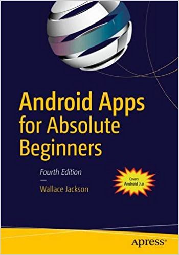 Android Apps For Absolute Beginners 4th Edition Programmer Books Android Apps For Absolute Beginners 4th Edition Programmer Books